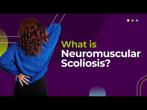 What Is Neuromuscular Scoliosis?