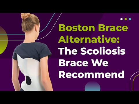 Boston Brace Alternative: The Scoliosis Brace We Recommend