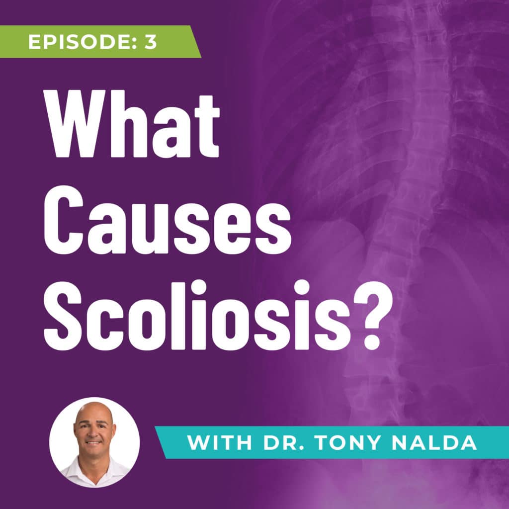 Episode 3: What Causes Scoliosis?