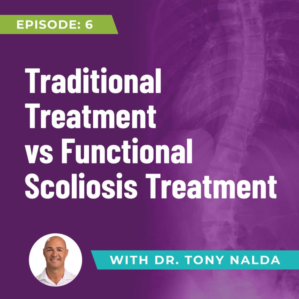 Episode 6: Traditional Treatment vs Functional Scoliosis Treatment