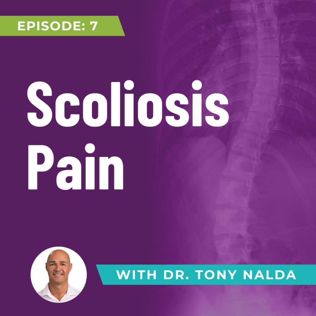 Episode 7: Scoliosis Pain