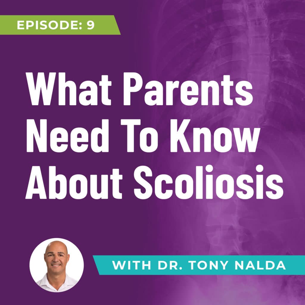 Episode 9: What Parents Need To Know About Scoliosis
