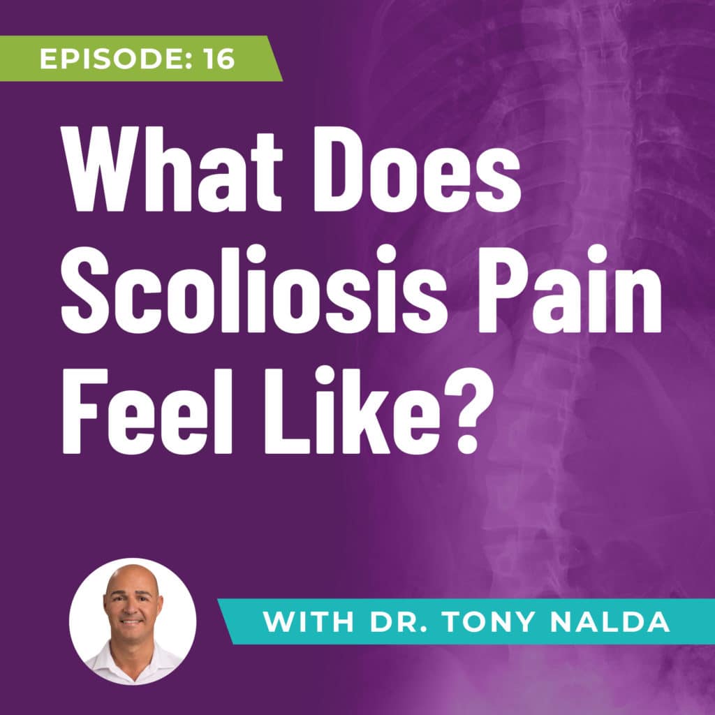 Episode 16: What Does Scoliosis Pain Feel Like?