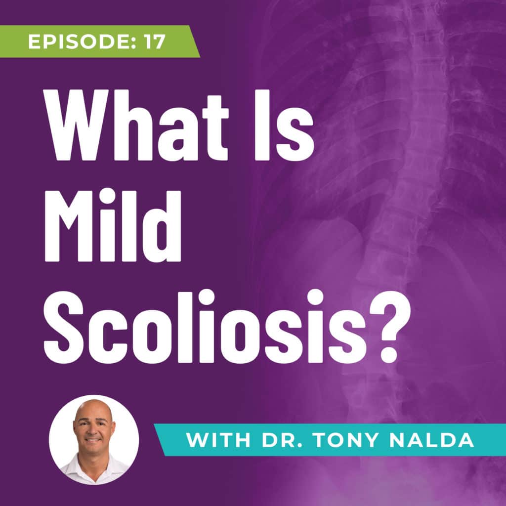 Episode 17: What is Mild Scoliosis?