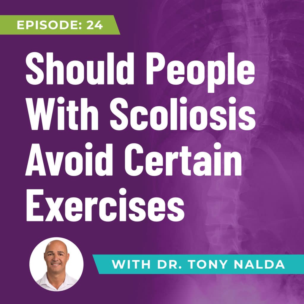 Episode 24: Should People with Scoliosis Avoid Certain Exercises?