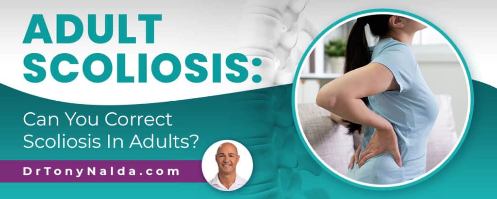 Adult Scoliosis: Can You Correct Scoliosis In Adults?