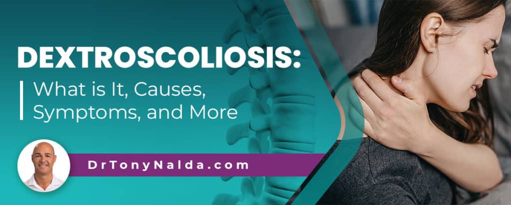 Dextroscoliosis: What is It, Causes, Symptoms, and More