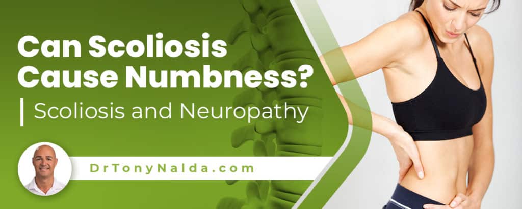 Can Scoliosis Cause Numbness? Scoliosis and Neuropathy