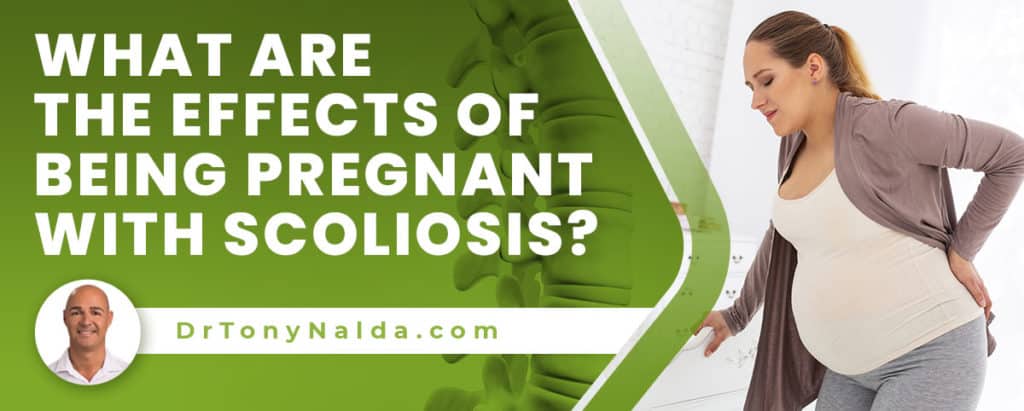 What Are The Effects Of Being Pregnant With Scoliosis?