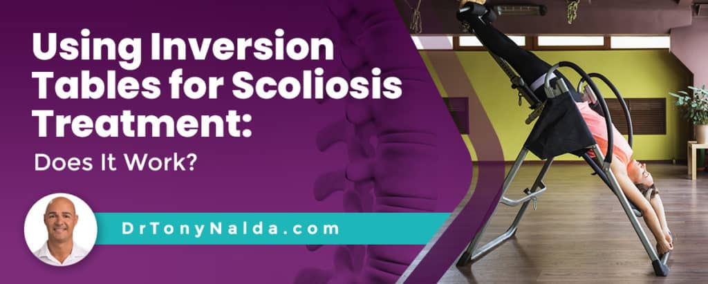 Using Inversion Tables for Scoliosis Treatment: Does It Work?