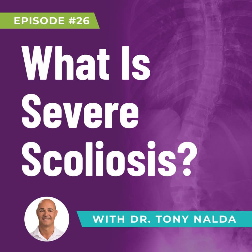 Episode 26: What Is Severe Scoliosis?