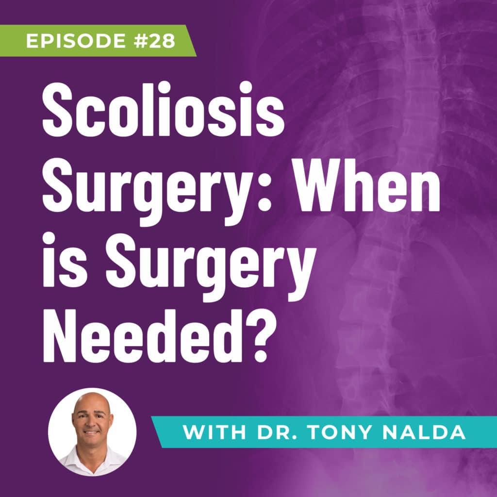 Episode 28: Scoliosis Surgery: When Is Surgery Needed?