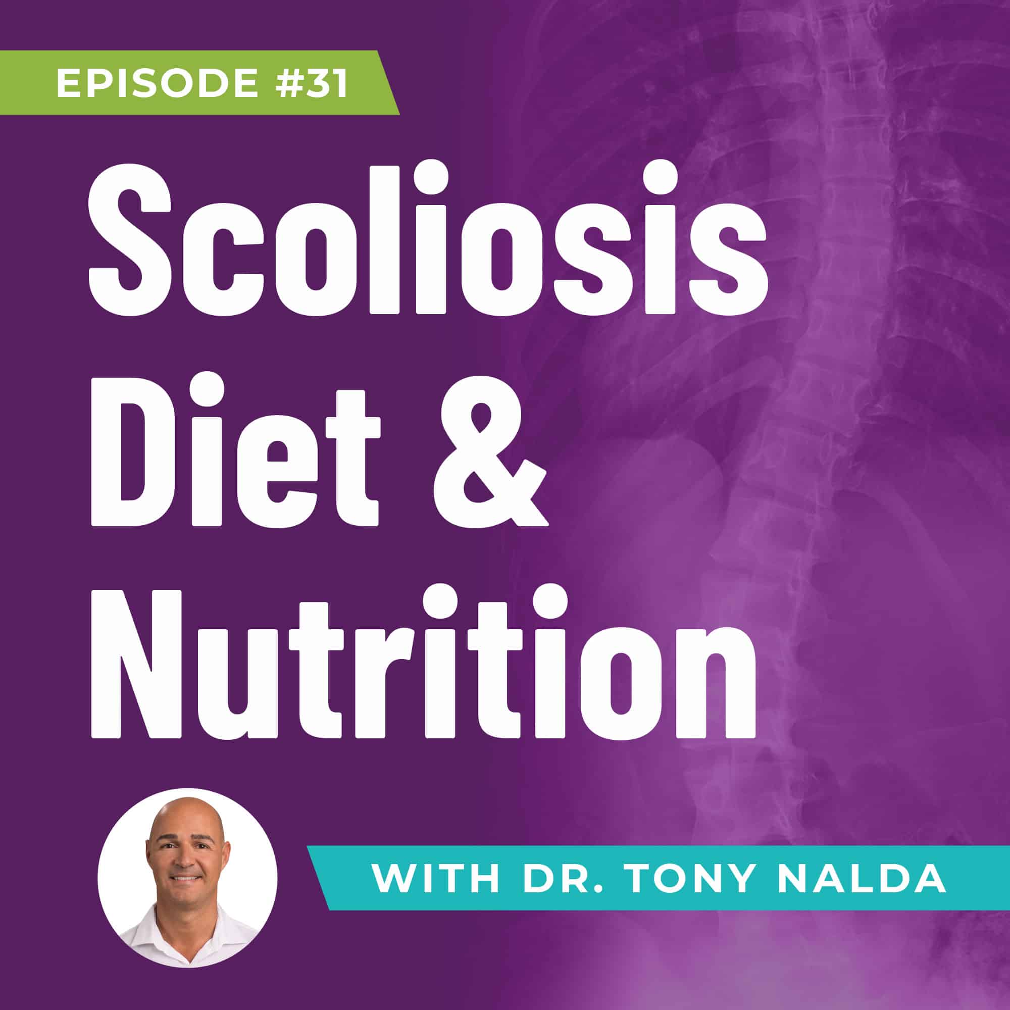 ep 31 Scoliosis Diet Nutrition