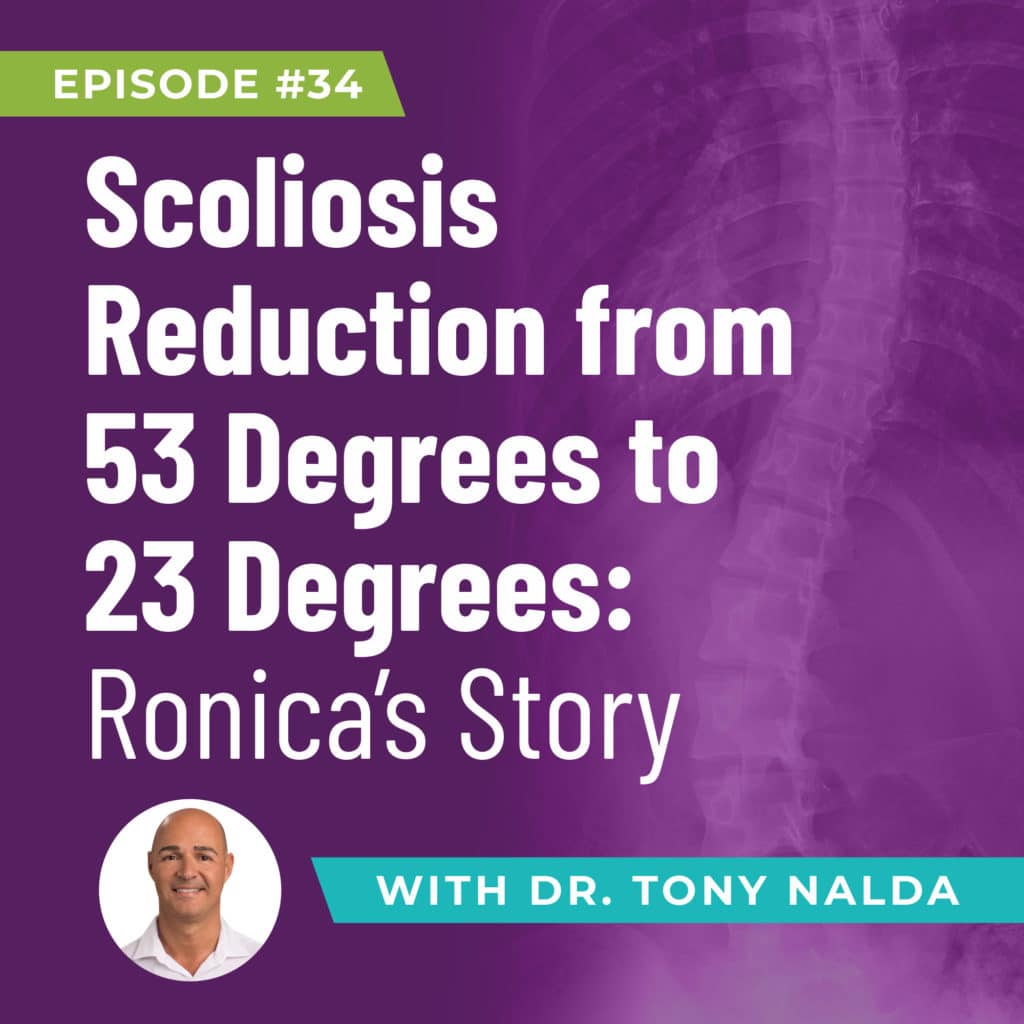 Episode 34: Scoliosis Reduction from 53 Degrees to 23 Degrees