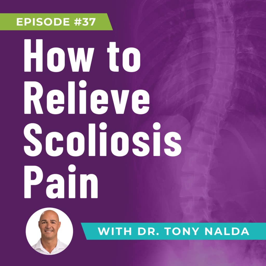 Episode 37: How to Relieve Scoliosis Pain