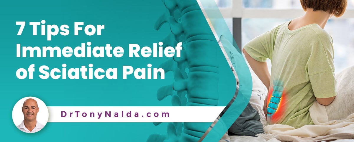 7 Tips For Immediate Relief of Sciatica Pain