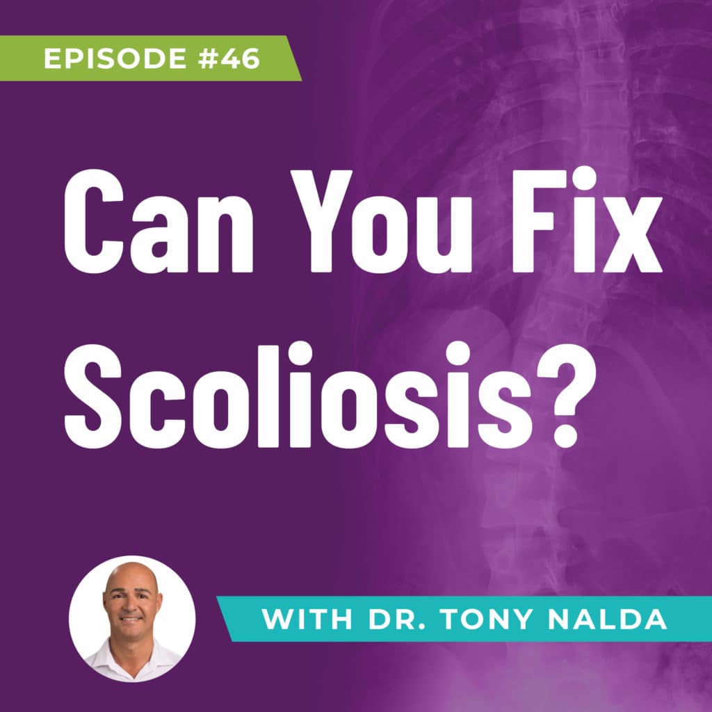 Episode 46: Can You Fix Scoliosis?