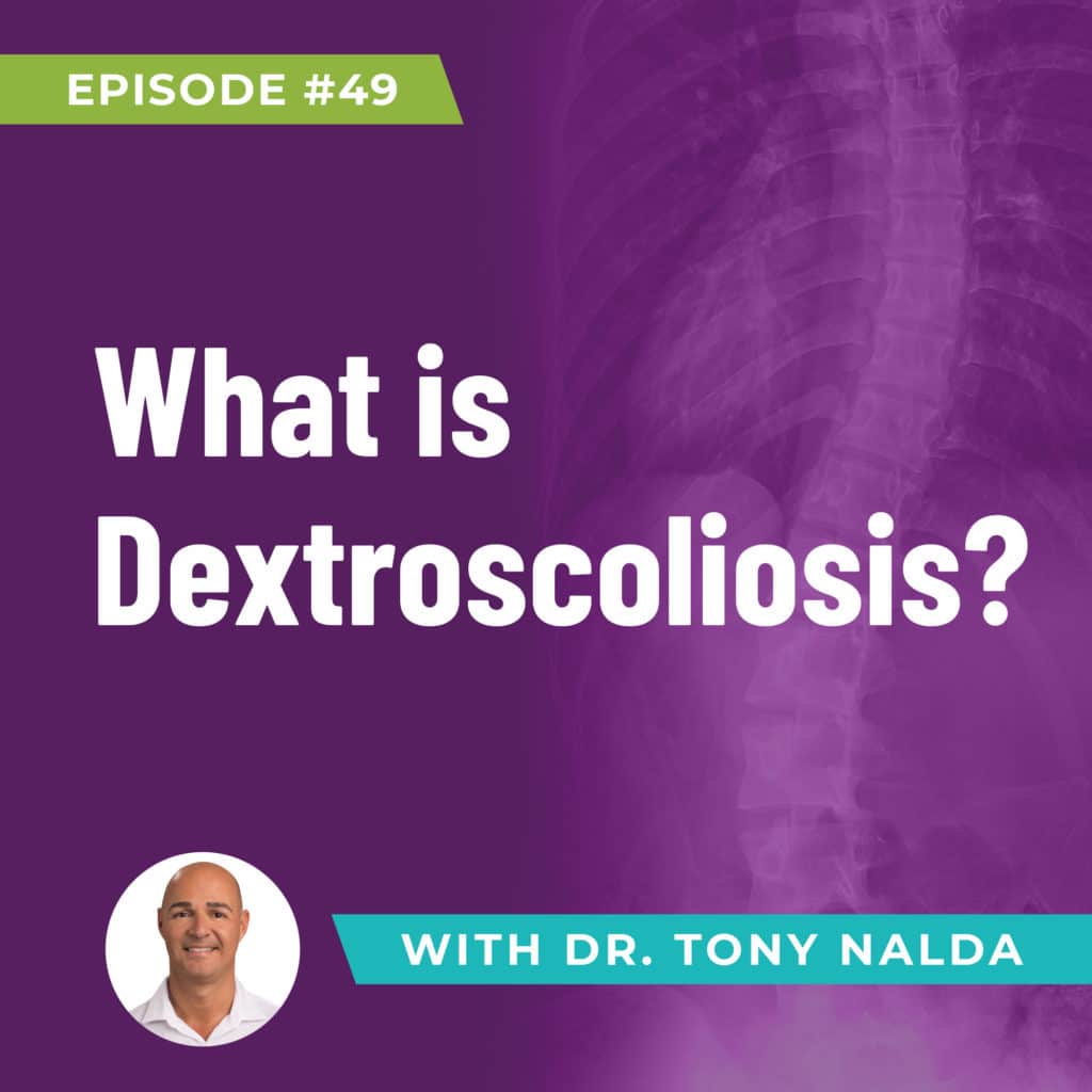 Episode 49: What is Dextroscoliosis?