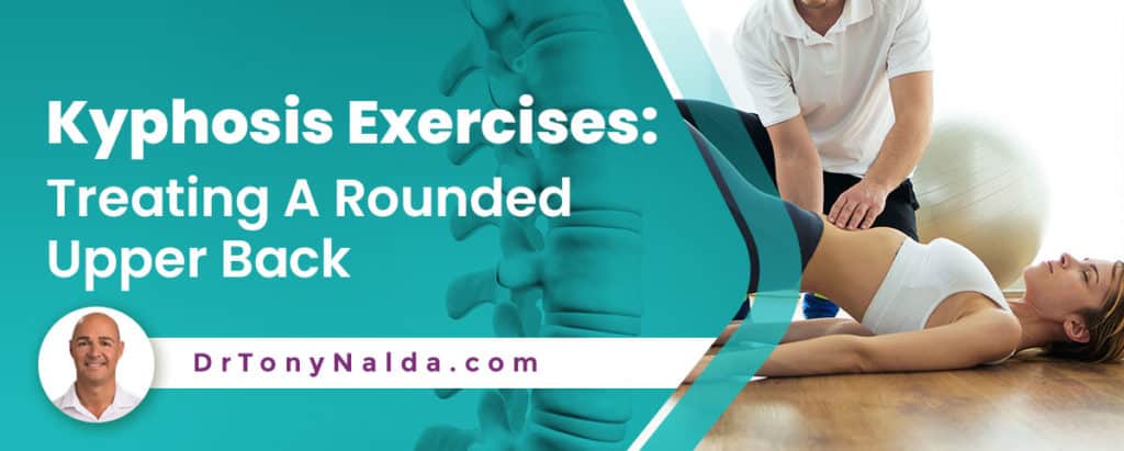 Kyphosis Exercises: Treating A Rounded Upper Back