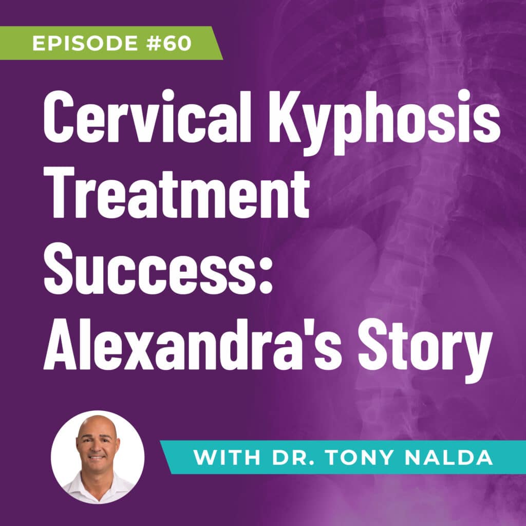 Episode 60: Cervical Kyphosis Treatment Success: Alexandra's Story
