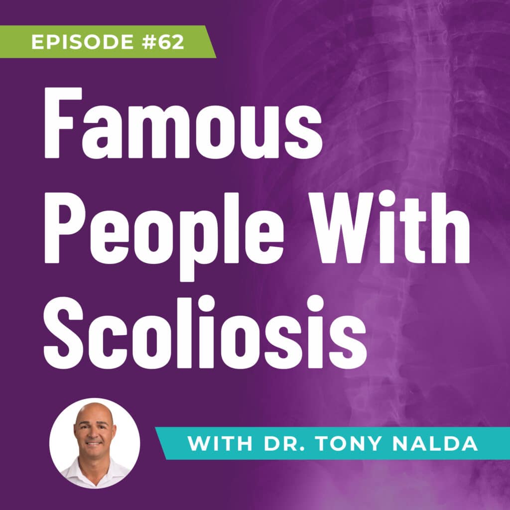 Episode 62: Famous People With Scoliosis