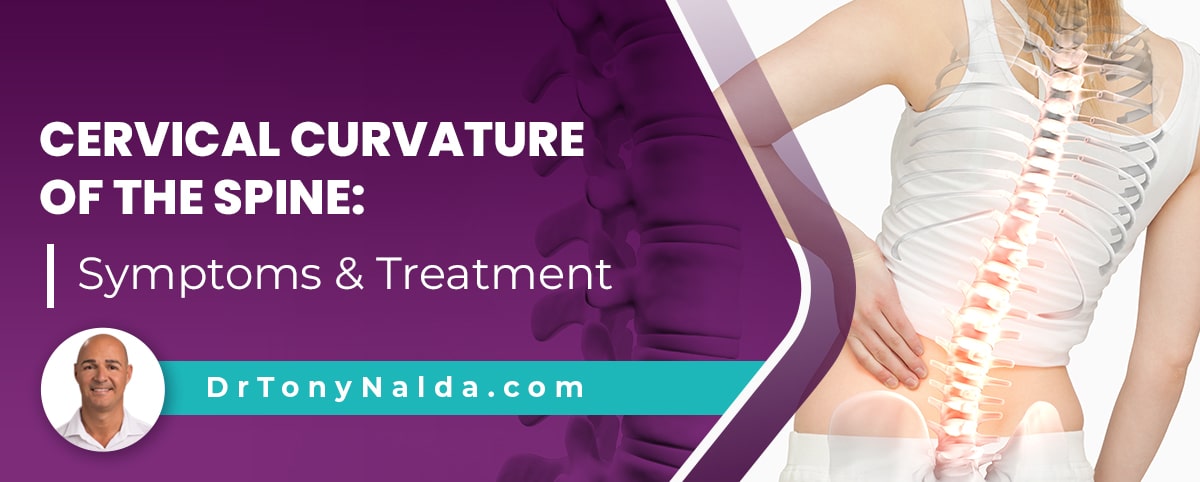 Cervical Curvature Of The Spine Symptoms & Treatment