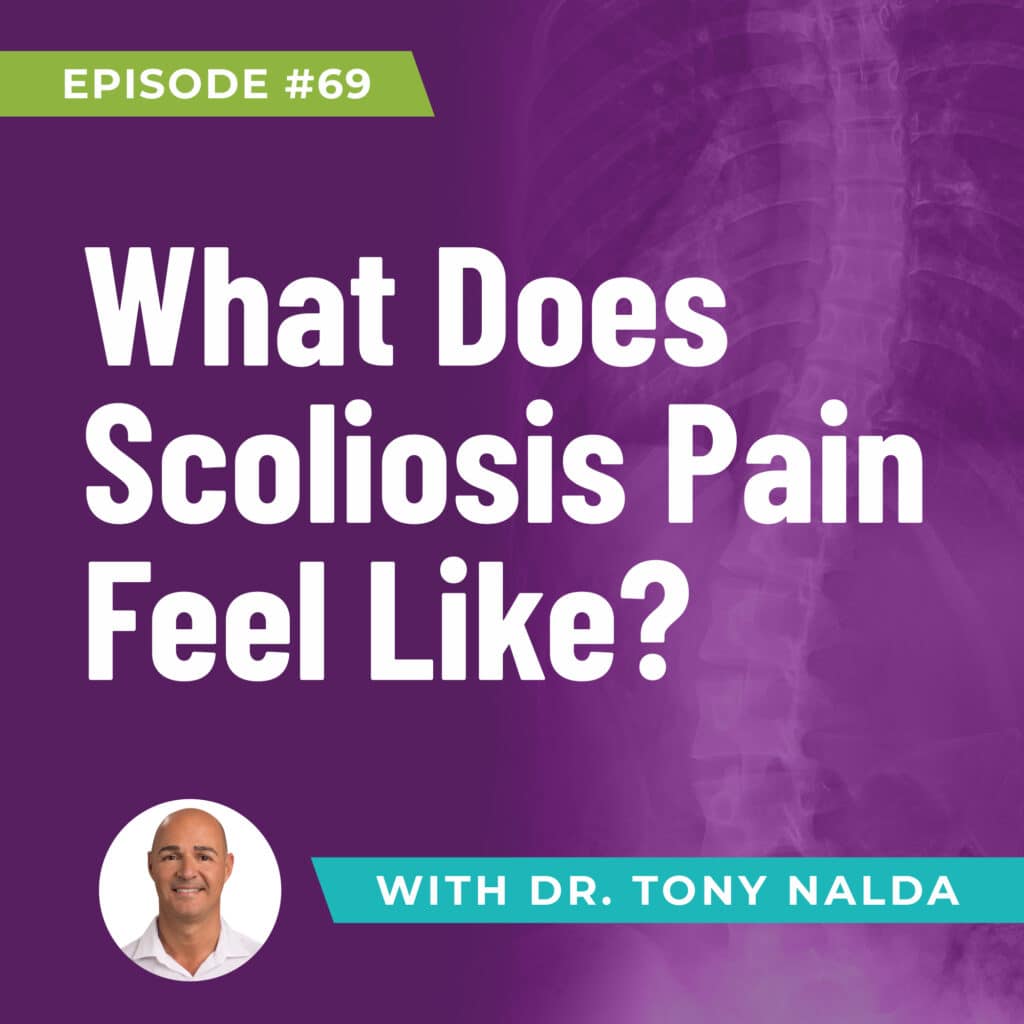 Episode 69: What Does Scoliosis Pain Feel Like?
