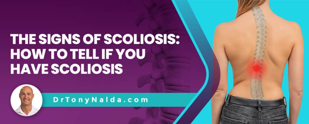 The Signs of Scoliosis: How To Tell If You Have Scoliosis