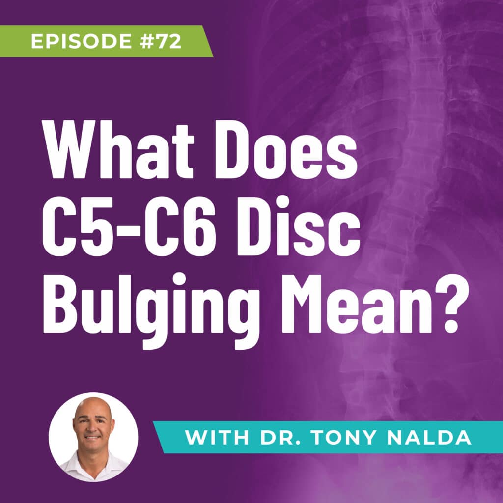 Episode 72: What Does C5-C6 Disc Bulging Mean?