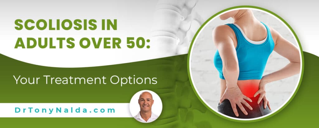 Scoliosis In Adults Over 50: Your Treatment Options