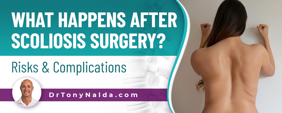 What Happens After Scoliosis Surgery? Risks & Complications