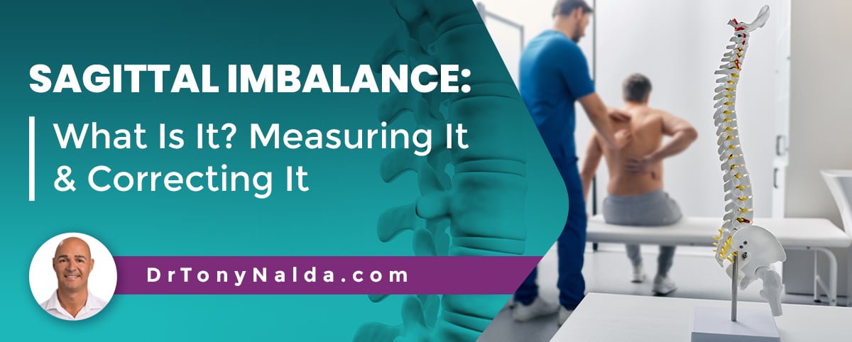 Sagittal Imbalance What Is It? Measuring It & Correcting It