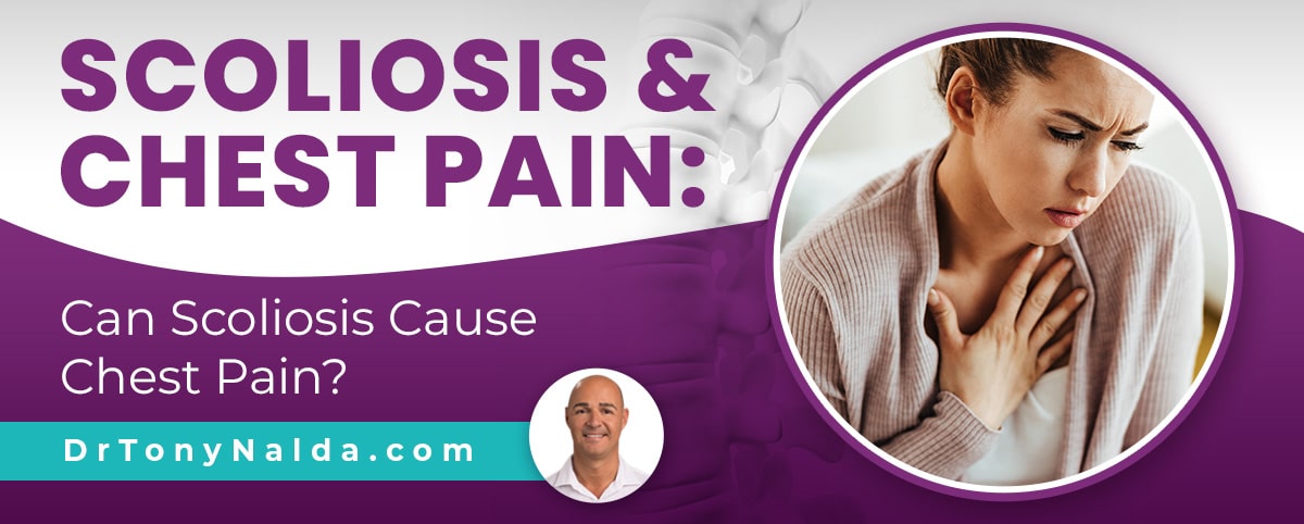 Scoliosis & Chest Pain Can Scoliosis Cause Chest Pain?