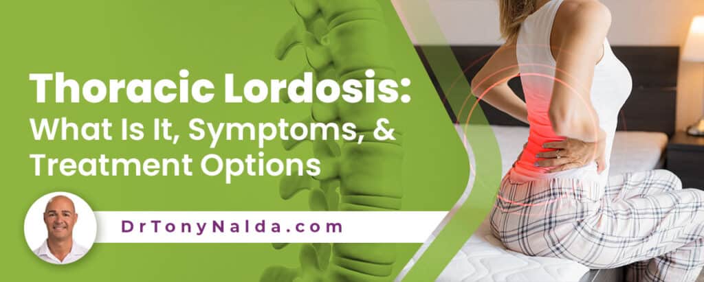 Thoracic Lordosis: What Is It, Symptoms, & Treatment Options