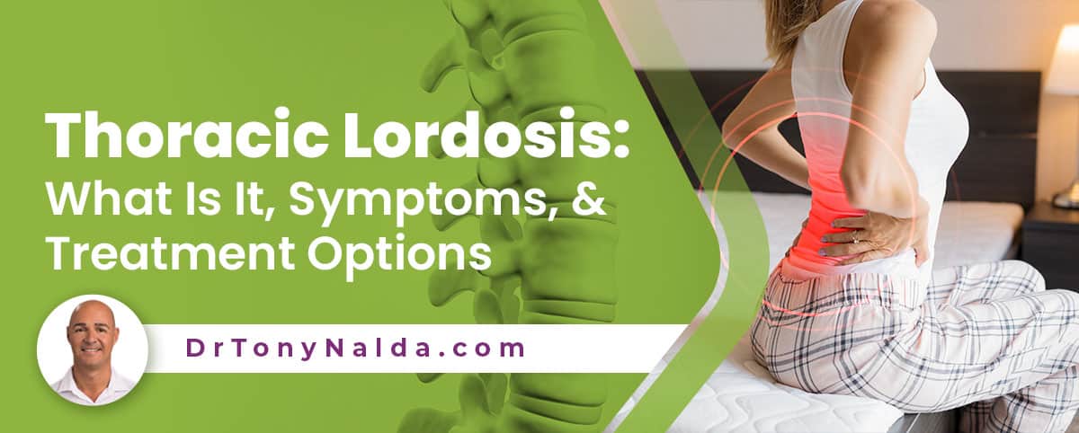 Thoracic Lordosis What Is It, Symptoms, & Treatment Options