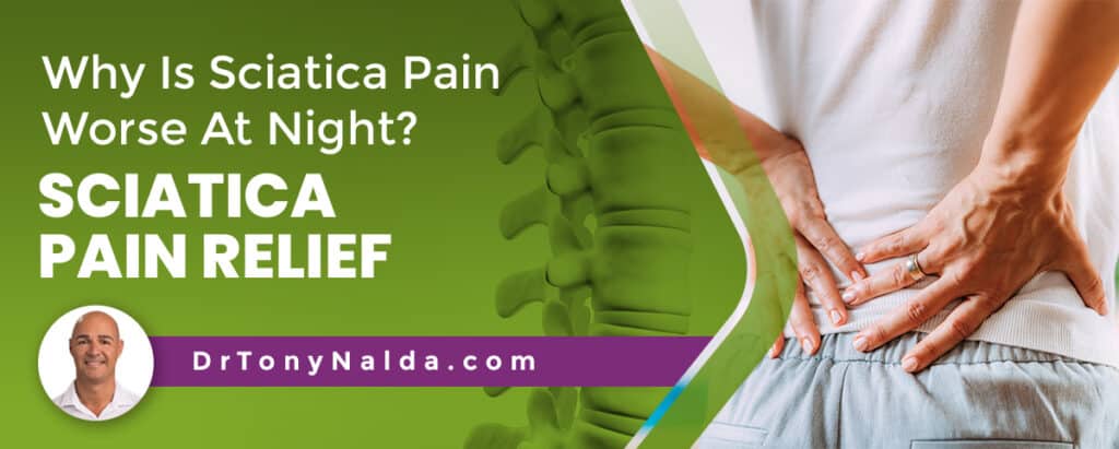 Why Is Sciatica Pain Worse At Night? Sciatica Pain Relief