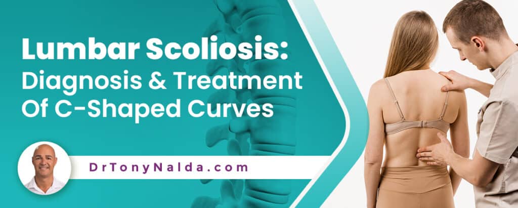 Lumbar Scoliosis: Diagnosis & Treatment Of C-Shaped Curves