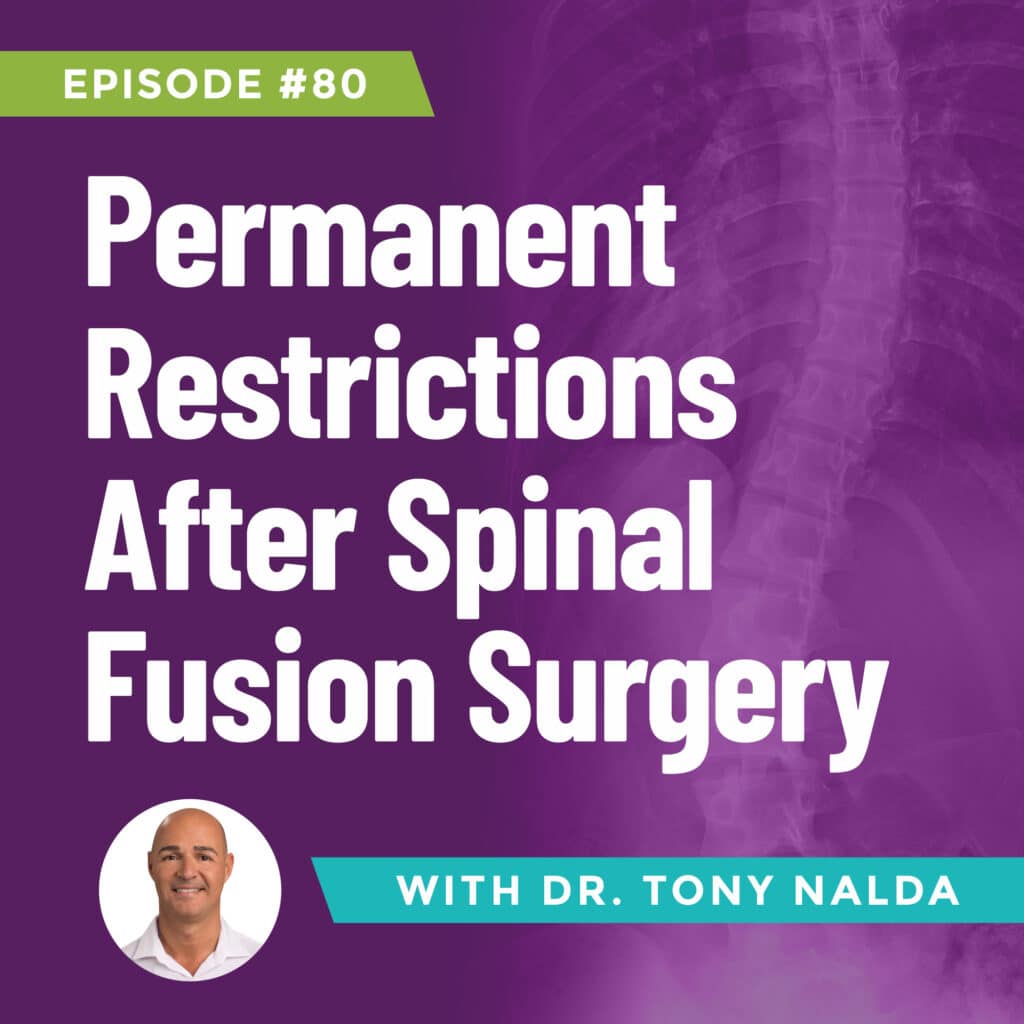 Episode 80: Permanent Restrictions After Spinal Fusion Surgery