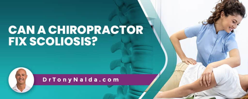 Can A Chiropractor Fix Scoliosis? [ANSWERED]