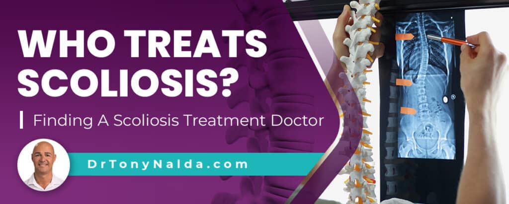 Who Treats Scoliosis? Finding A Scoliosis Treatment Doctor