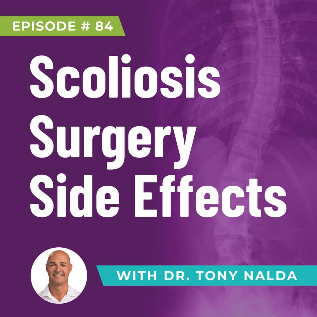 Episode 84: Scoliosis Surgery Side Effects