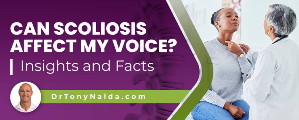 Can Scoliosis Affect My Voice? Insights and Facts