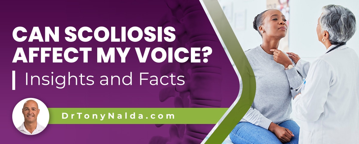 can scoliosis affect my voice