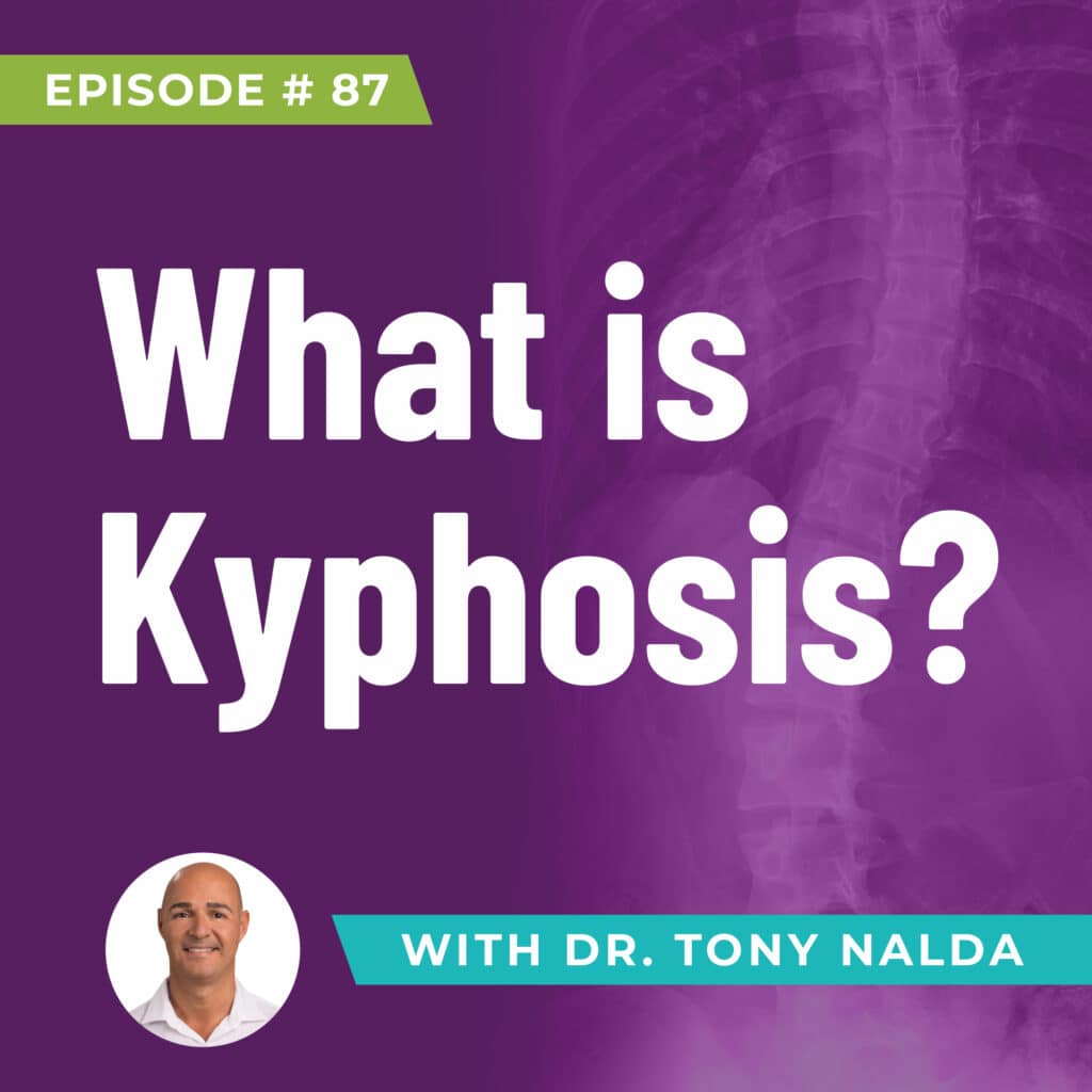 Episode 87: What is Kyphosis?