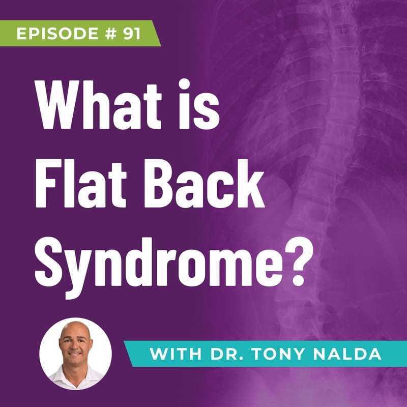 Episode 91: What is Flat Back Syndrome?