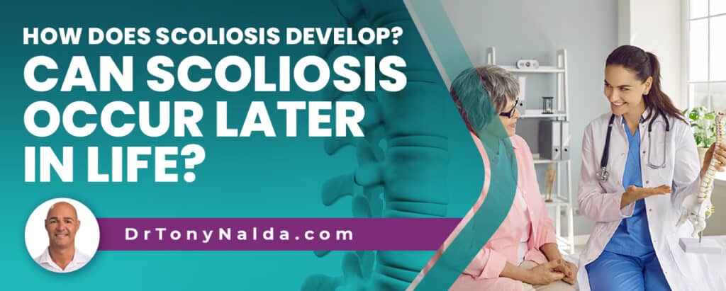 How Does Scoliosis Develop? Can Scoliosis Occur Later in Life?