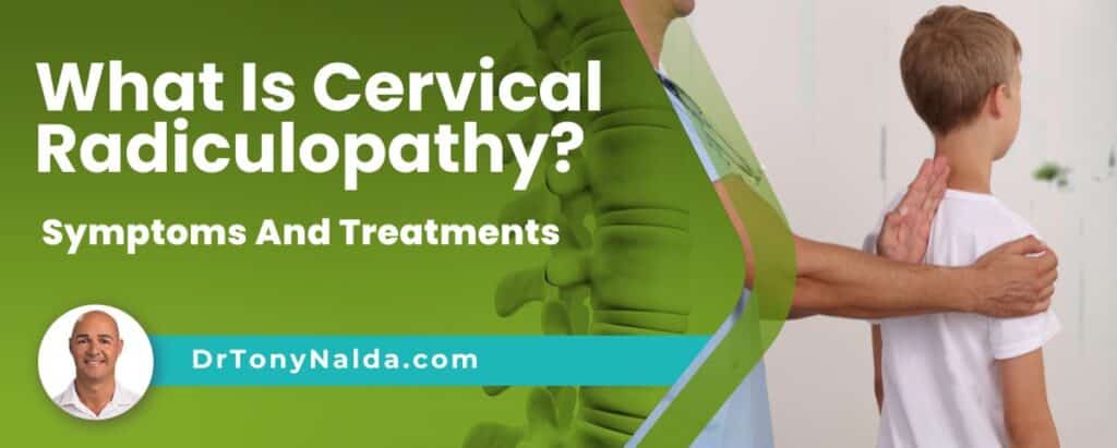 What Is Cervical Radiculopathy? Symptoms And Treatments