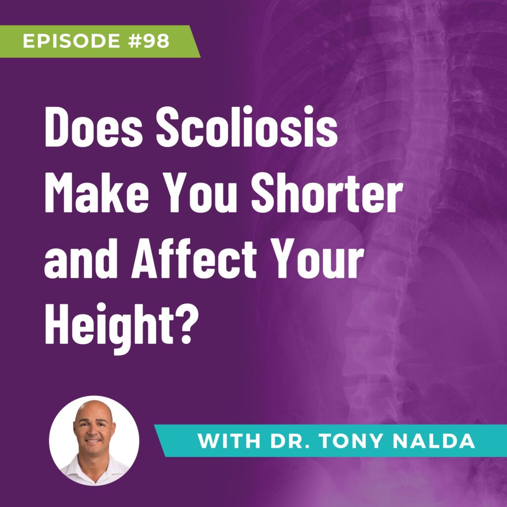 Episode 98: Does Scoliosis Make You Shorter and Affect Your Height?