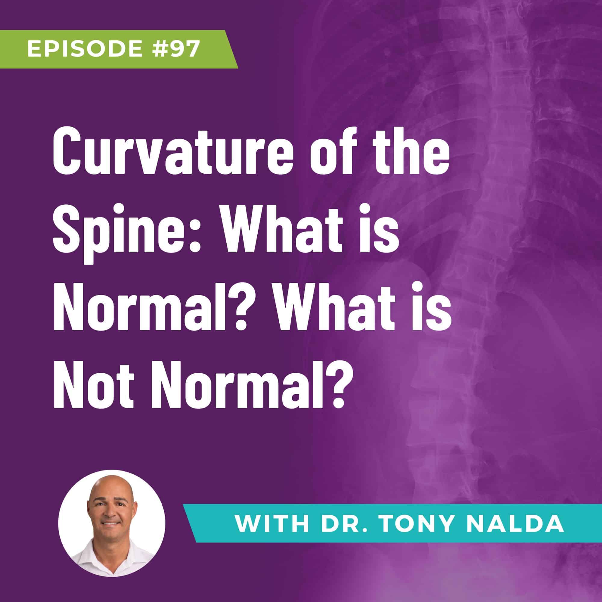 Curvature of the Spine What is Normal What is Not Normal