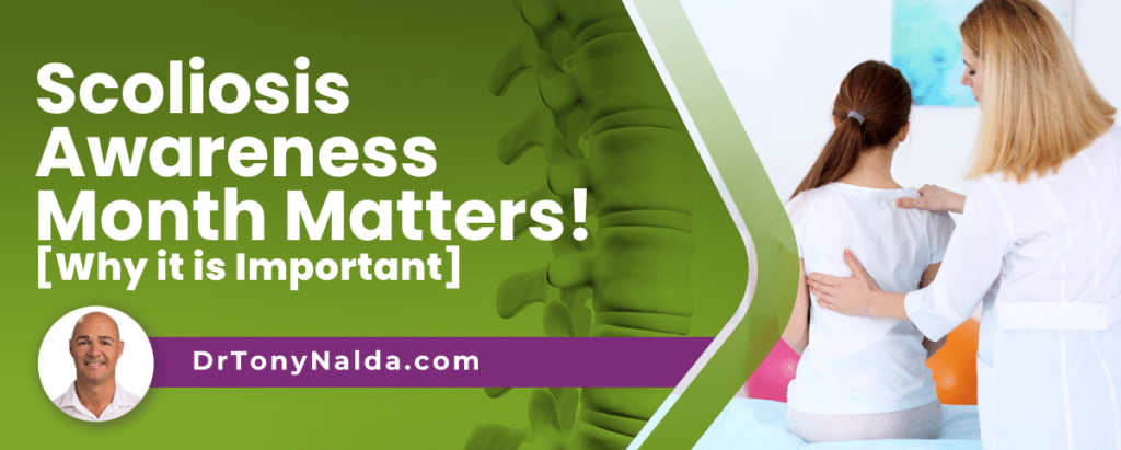 Scoliosis Awareness Month Matters! [Why it is Important]